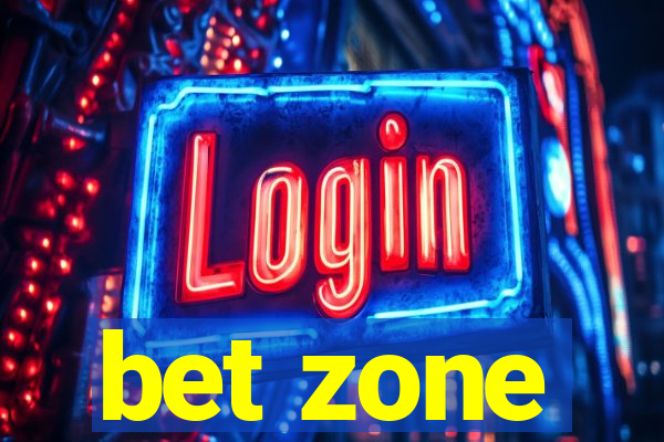 bet zone